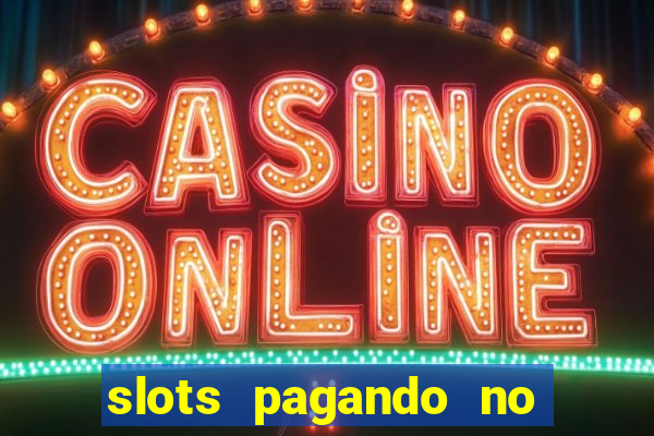 slots pagando no cadastro saque free 2024